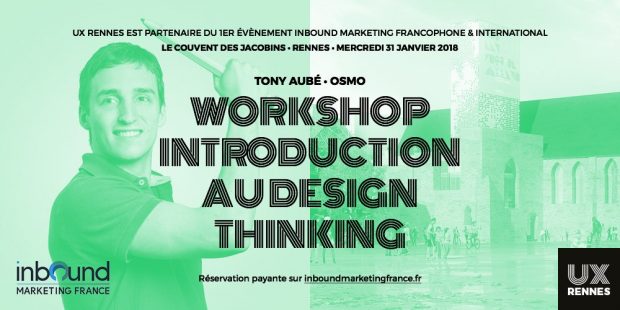 Tony Aubé, designer UX intervenant pour UX Rennes (et Inbound Marketing) et rencontré lors du Web à Quebec avec l'Agence LunaWeb