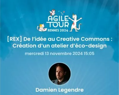 Visuel de l'intervention de Damien à l'Agile Tour de Rennes 2024