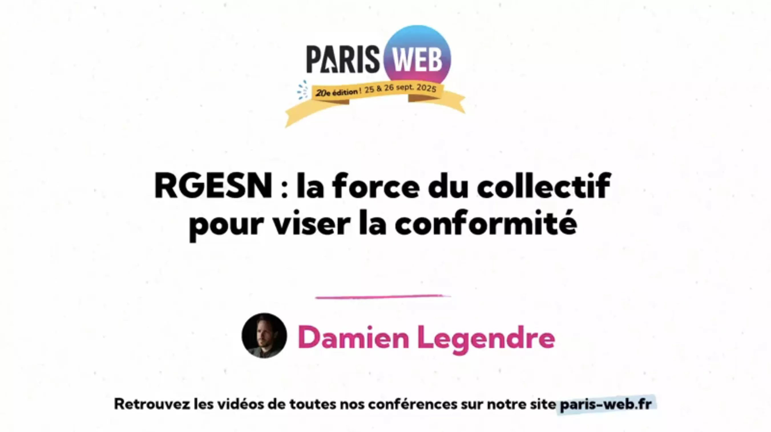 Image du replay de la conférence "RGESN : la force du collectif pour viser la conformité", présentée par Damien Legendre à Paris Web.